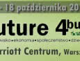Międzynarodowa Konferencja i Wystawa Zrównoważony Rozwój w Budownictwie FUTURE 4 BUILD